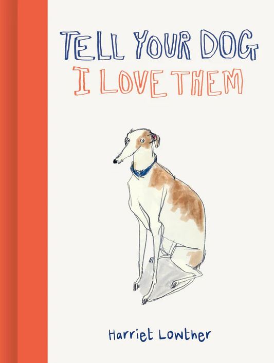 Kniha Tell Your Dog I Love Them - předprodej