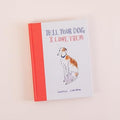 Tell Your Dog I Love Them - Harriet Lowther