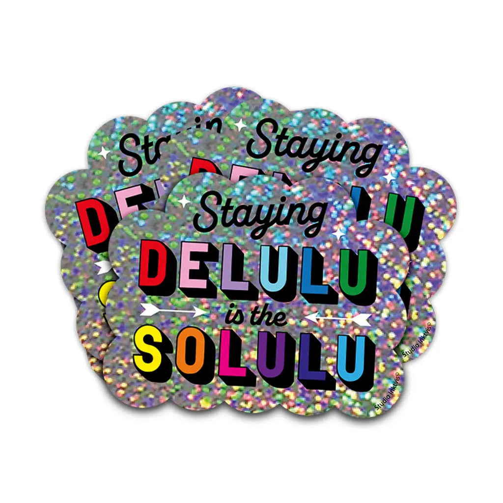 Třpytivá samolepka - Staying delulu is the solulu